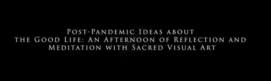 The Afternoon of Reflection and Meditation with Sacred Visual Art: Panel Discussion
