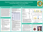 Disparities in COVID-19 Related Worry & Related Outcomes Among Older Adults in the United States by Felicia V. Wheaton PhD