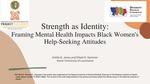 Strength as Identity: Framing Mental Health Impacts Black Women's Help-Seeking Attitudes by Arielle D. Jones and Elliott D. Hammer